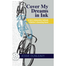 Cover My Dreams in Ink (2nd ed.): A Son's Unbearable Solitude A Mother's Unending Quest