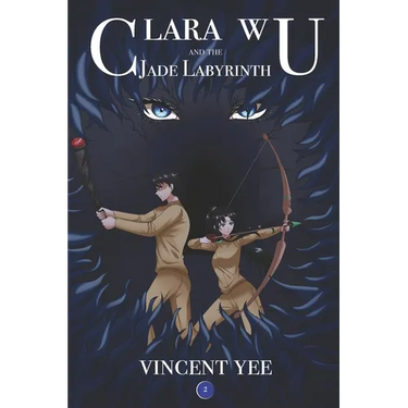 Clara Wu and the Jade Labyrinth: Book Two
