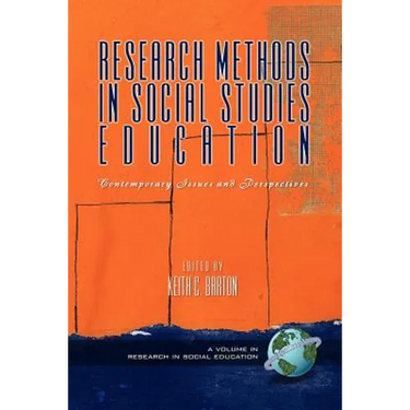 Research Methods in Social Studies Education: Contemporary Issues and Perspectives (PB)