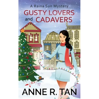 Gusty Lovers and Cadavers: A Raina Sun Mystery