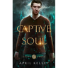 Captive Soul: An Menage (MMM) Paranormal Romance