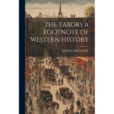 The Tabors a Footnote of Western History