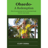 Obaedo - A Redemption: Story of a Young woman and her overcoming through Christ her many travails