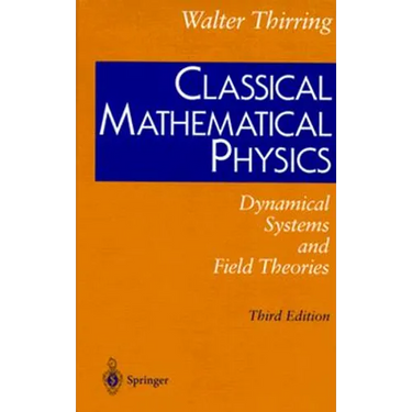 Classical Mathematical Physics: Dynamical Systems and Field Theories