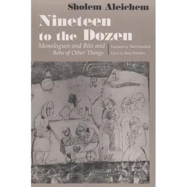 Nineteen to the Dozen: Monologues and Bits and Bobs of Other Things