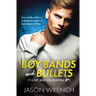 Boy Bands and Bullets