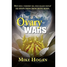 The Ovary Wars