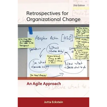 Retrospectives for Organizational Change: An Agile Approach