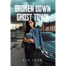 Broken Down Ghost Town