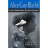 Alice Guy Blaché: Lost Visionary of the Cinema