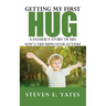 Getting My First Hug