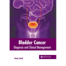 Bladder Cancer: Diagnosis and Clinical Management
