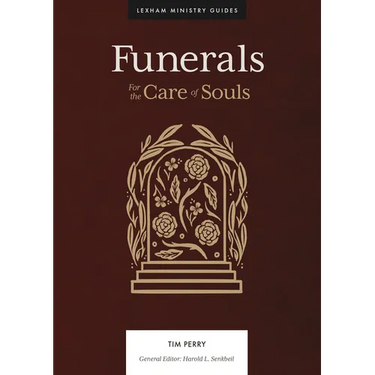 Funerals: For the Care of Souls