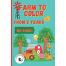 Farm to Color from 2 Years 100 Pages Codanera Editrice: Colouring Book 24 Months Farm with Names of the Figures Large Characters Book Activity Book 2