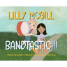 Lilly McGill - Bandtastic!!!
