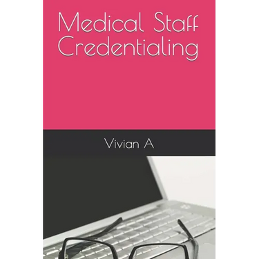 Medical Staff Credentialing
