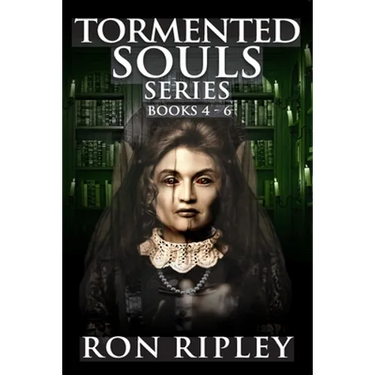 Tormented Souls Series Books 4 - 6: Supernatural Horror with Scary Ghosts & Haunted Houses