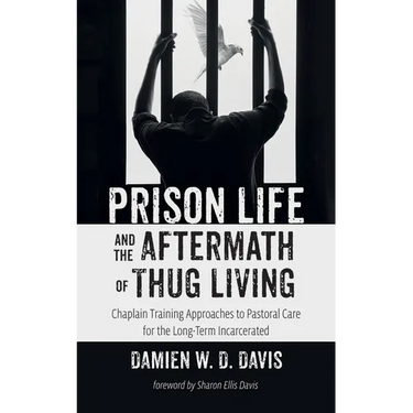 Prison Life and the Aftermath of Thug Living