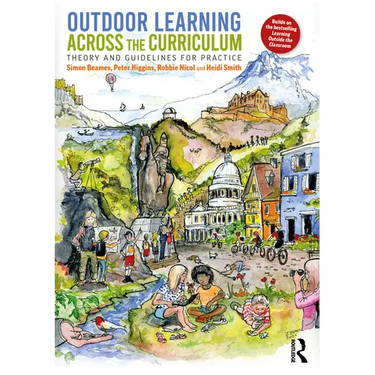 Outdoor Learning Across the Curriculum: Theory and Guidelines for Practice