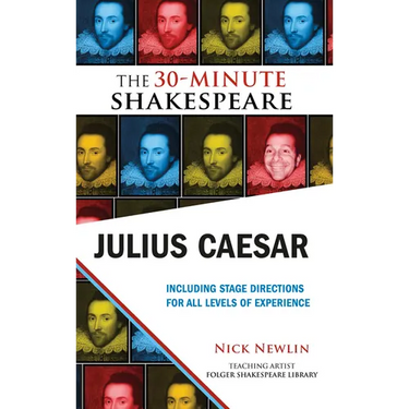 Julius Caesar: The 30-Minute Shakespeare: The 30-Minute Shakespeare