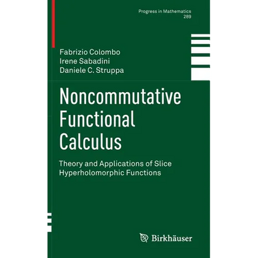 Noncommutative Functional Calculus: Theory and Applications of Slice Hyperholomorphic Functions