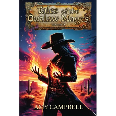 Tales of the Outlaw Mages Volume 2