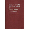 Equity Market Development in Developing Countries