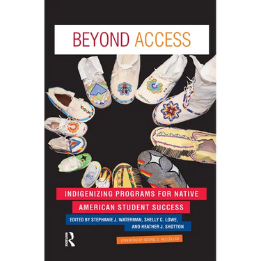 Beyond Access: Indigenizing Programs for Native American Student Success