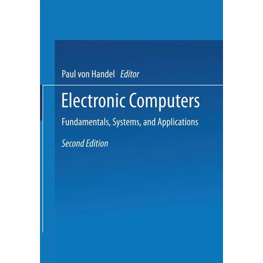 Electronic Computers: Fundamentals, Systems, and Applications