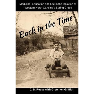 Back in the Time: Medicine, Education and Life in the Isolation of Western North Carolina's Spring Creek