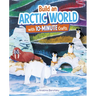 Build an Arctic World with 10-Minute Crafts