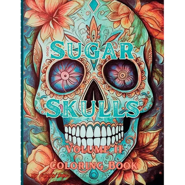 Sugar Skulls Coloring Book Volume 2