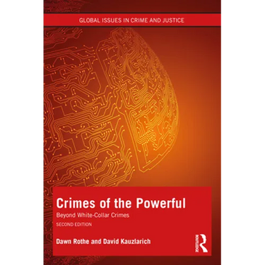 Crimes of the Powerful: White-Collar Crime and Beyond