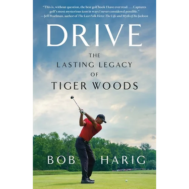 Drive: The Lasting Legacy of Tiger Woods