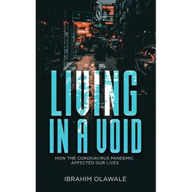 Living in a Void: How the Coronavirus Pandemic affected our Lives