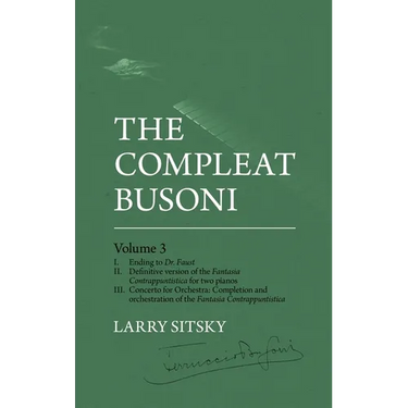 The Compleat Busoni, Volume 3