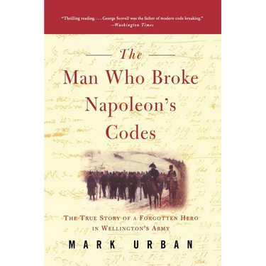 The Man Who Broke Napoleon's Codes