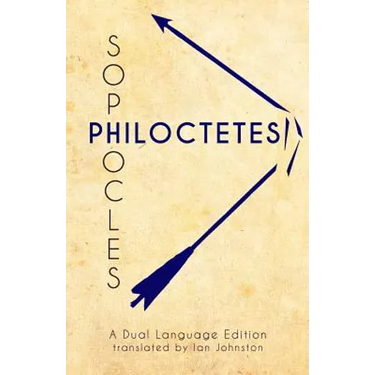 Sophocles' Philoctetes: A Dual Language Edition