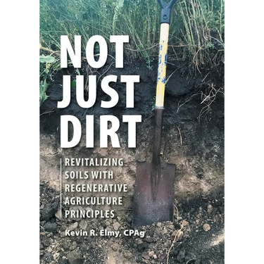 Not Just Dirt: Revitalizing Soils With Regenerative Agriculture Principles
