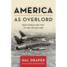 America as Overlord: From World War Two to the Vietnam War