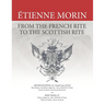 Étienne Morin: From the French Rite to the Scottish Rite