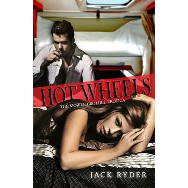 Hot Wheels: The Mobile Brothel Erotica