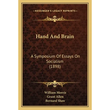 Hand And Brain: A Symposium Of Essays On Socialism (1898)