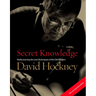 Secret Knowledge (New and Expanded Edition): Rediscovering the Lost Techniques of the Old Masters