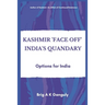 Kashmir "Face-Off" India's Quandary: Options for India