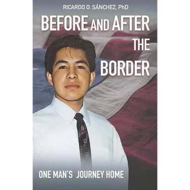 Before and After the Border: One Man's Journey Home