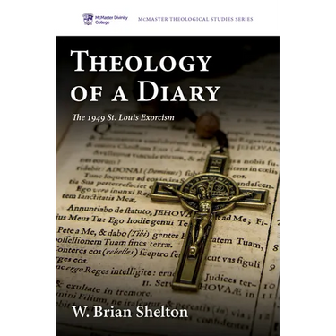 Theology of a Diary: The 1949 St. Louis Exorcism