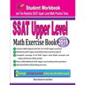 SSAT Upper Level Math Exercise Book: Student Workbook and Two Realistic SSAT Upper Level Math Tests