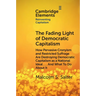 The Fading Light of Democratic Capitalism