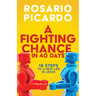 A Fighting Chance in 40 Days: 12 Steps to a New Life in Jesus
